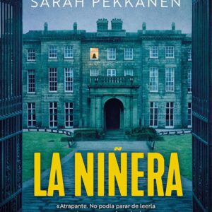 La niñera: Un thriller psicológico donde lo cotidiano esconde lo aterrador.