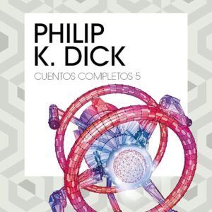 Cuentos completos V (Philip K. Dick )