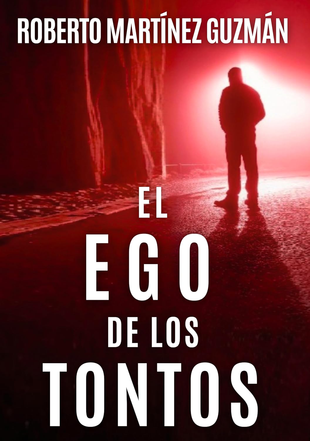 EL EGO DE LOS TONTOS (Un thriller tan absorbente que no querrás que se acabe) (Lucas Acevedo) - 1
