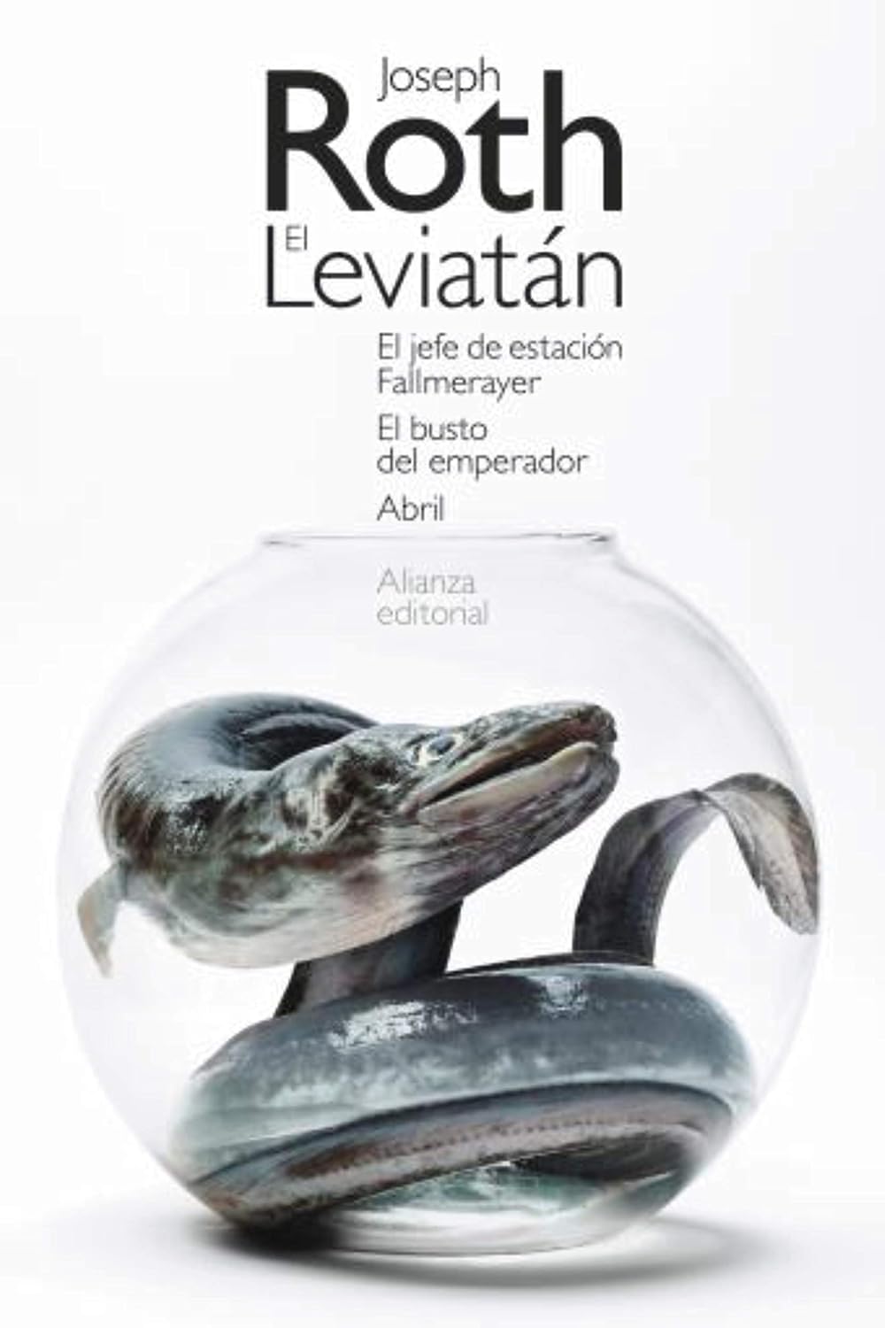 El Leviatán. El jefe de estación Fallmerayer. El busto del emperador. Abril (El libro de bolsillo - Bibliotecas de autor - Biblioteca Roth nº 3774) - 1