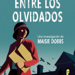 Entre los olvidados (La serie de Maisie Dobbs nº 6)