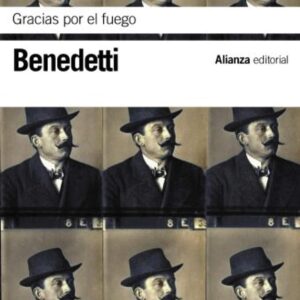 Gracias por el fuego (El libro de bolsillo - Bibliotecas de autor - Biblioteca Benedetti nº 3212)