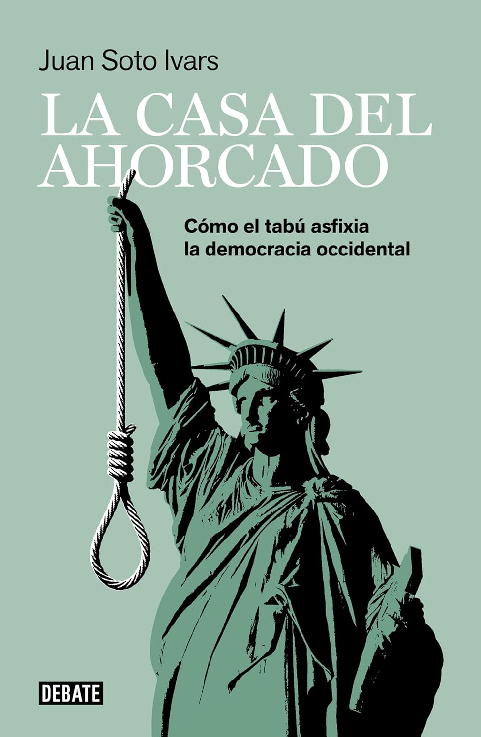 La casa del ahorcado: Cómo el tabú asfixia la democracia occidental - 1