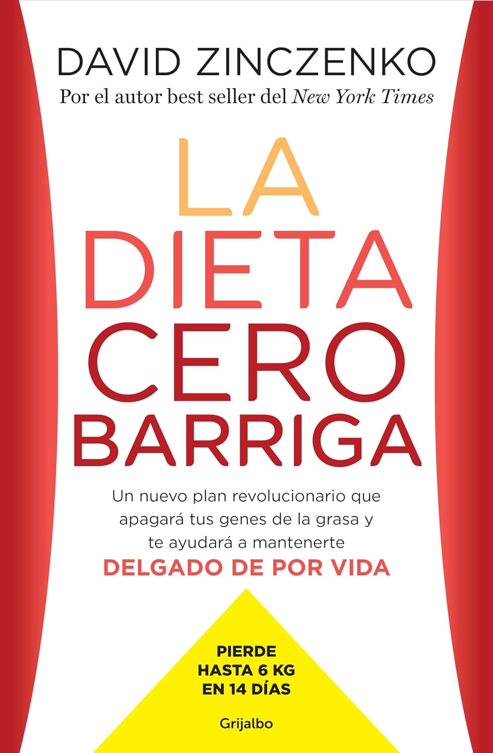 La dieta cero barriga: Un nuevo plan revolucionario que apagará tus genes de la grasa y te ayudará a mantenerte delgado de por vida - 1