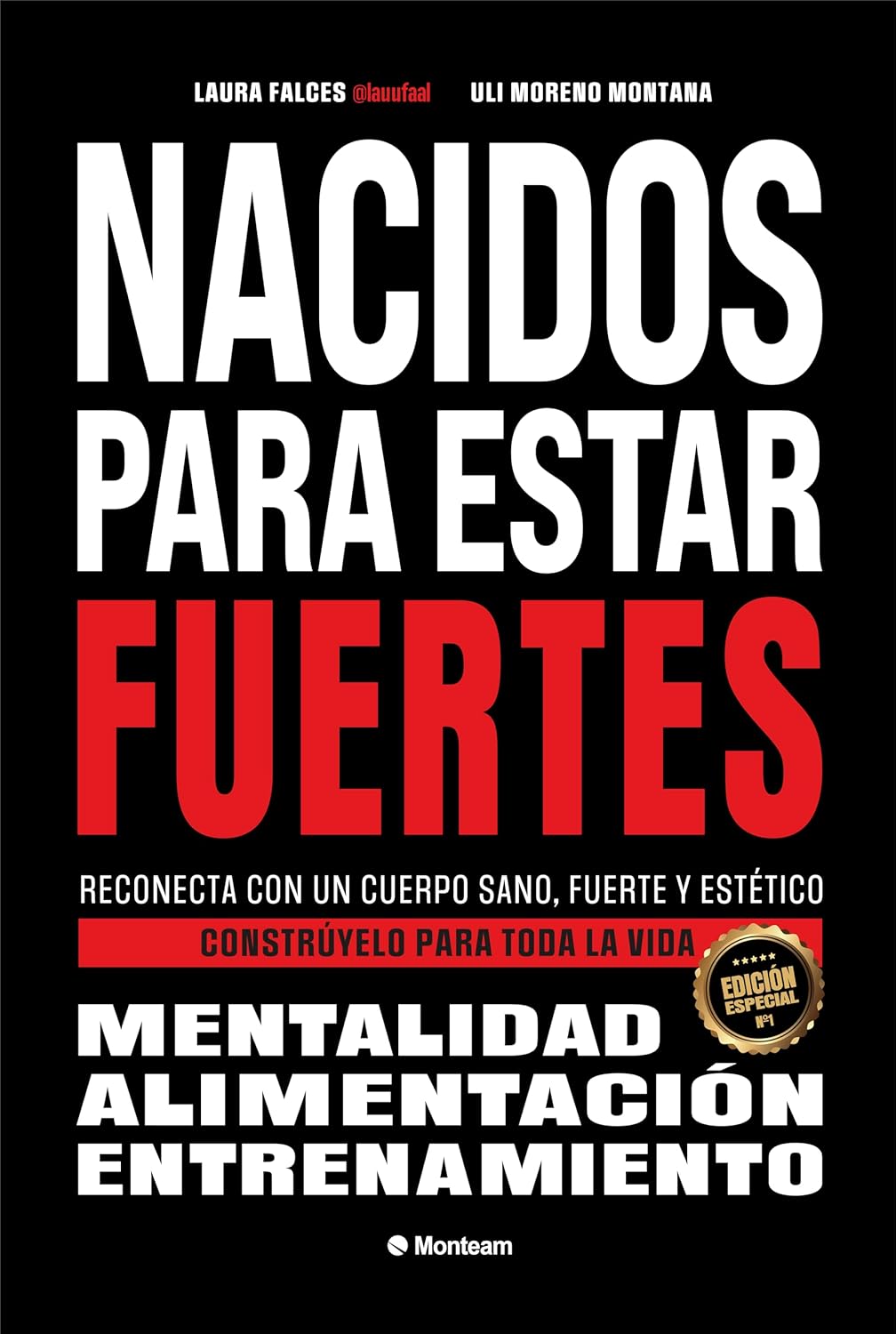 Nacidos para estar fuertes: Reconecta con un cuerpo sano, fuerte y estético. Constrúyelo para toda la vida. - 1