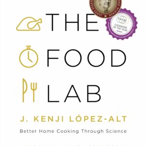The Food Lab: Better Home Cooking Through Science (Idioma - Inglés)
