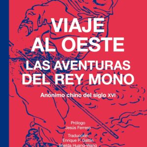 Viaje al Oeste. Las aventuras del Rey Mono