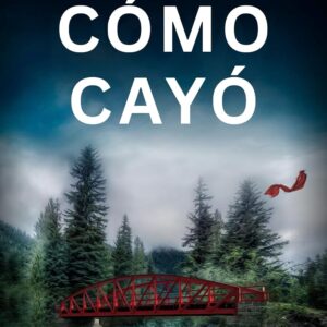 Cómo cayó: Un thriller policíaco lleno de suspense, secretos y giros impactantes. (Los Casos de Martina Monroe nº 7)