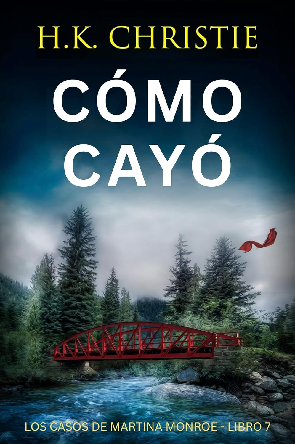 Cómo cayó: Un thriller policíaco lleno de suspense, secretos y giros impactantes. (Los Casos de Martina Monroe nº 7) - 1