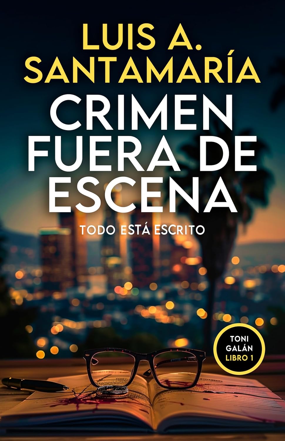 Crimen fuera de escena: Un thriller de suspense en Hollywood: La nueva serie de misterio de Toni Galán (Novela negra con un giro inesperado) (Serie Toni Galán nº 1) - 1