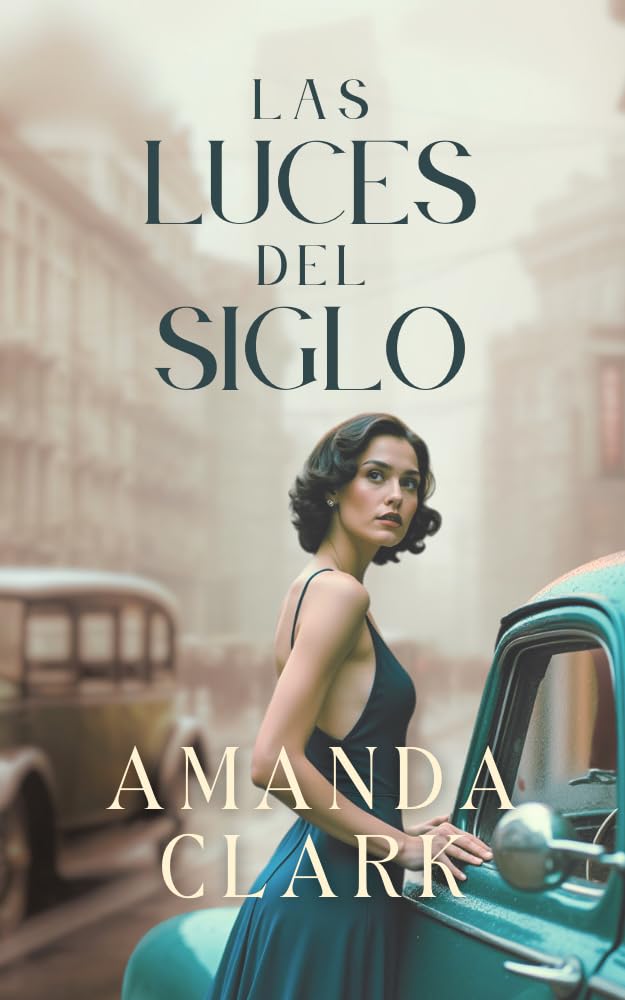 Las Luces del Siglo: Ficción histórica romántica (Herencias de Barcelona) - 1