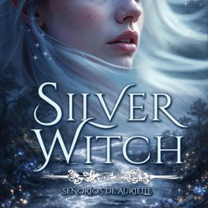 SILVER WITCH: Señorios de Aurielle