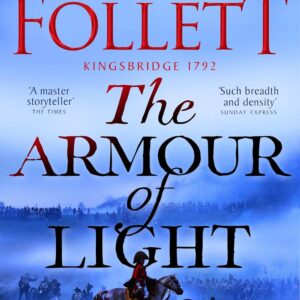 The Armour of Light: A Page-turning, Epic Kingsbridge Novel from the Bestselling Author of The Pillars of The Earth (The Kingsbridge Novels Book 5) (English Edition)